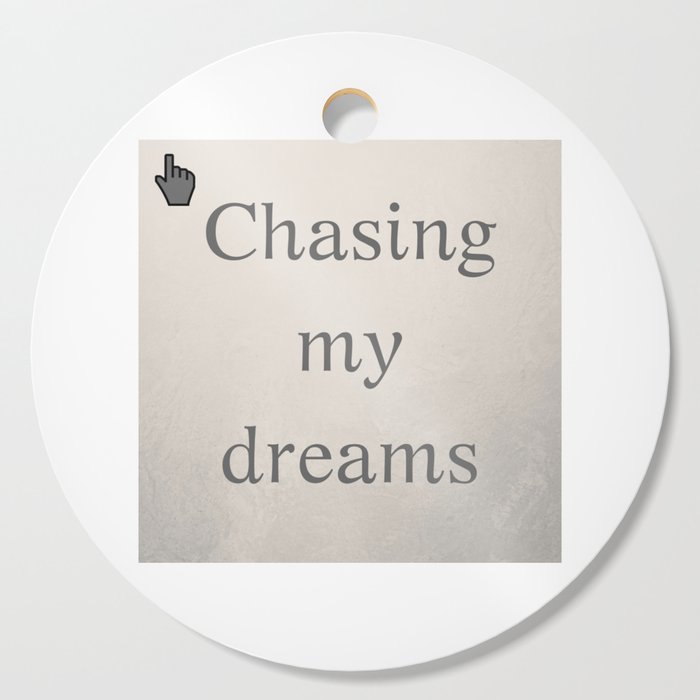 Chasing my dreams | Persiguiendo mis sueños Cutting Board