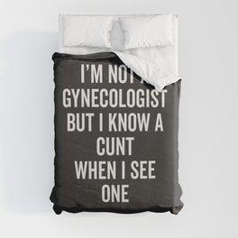 Know A Cunt Funny Quote Duvet Cover