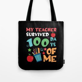 Days Of School 100th Day 100 Teacher Survived Tote Bag