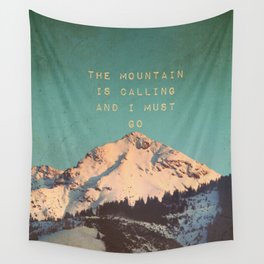 Mountain Is  Calling Wall Tapestry