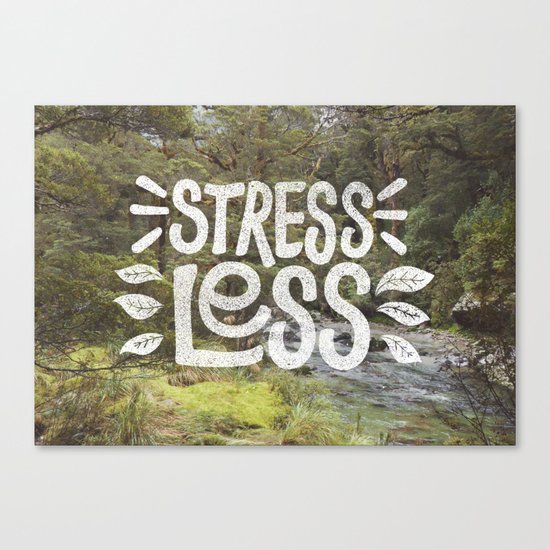 Stress Less Canvas Print