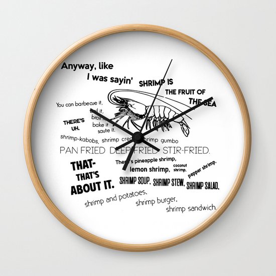 Forrest Gump Bubba Quote On Shrimps Wall Clock By Olivergraham Society6