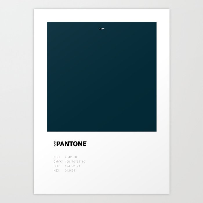 Not Pantone Collection #042A38 Navy Dark Teal Art Print by DUQUE
