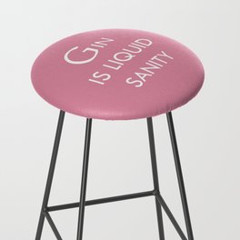 Gin Is Liquid Sanity, Funny Quote Bar Stool