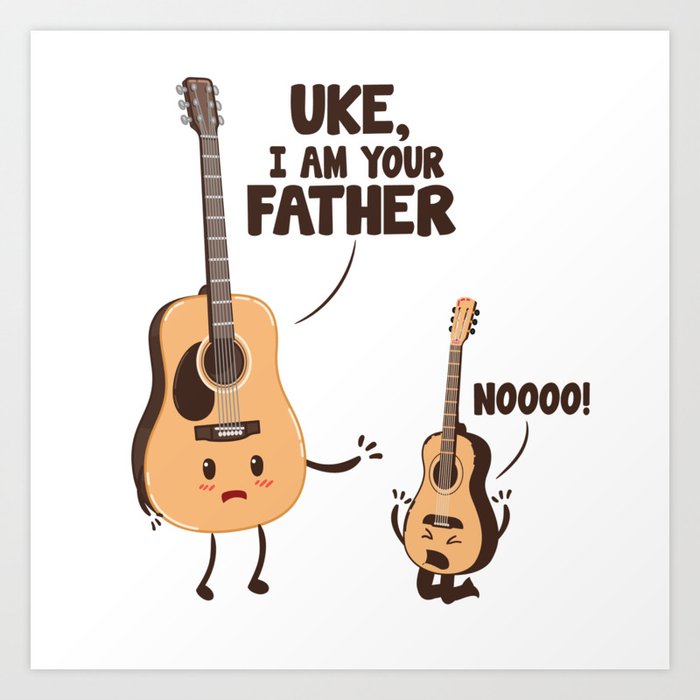 UKE, I am your father noooo! Art Print by GoodDesigns80 Society6