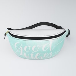 Good Vibes Fanny Pack