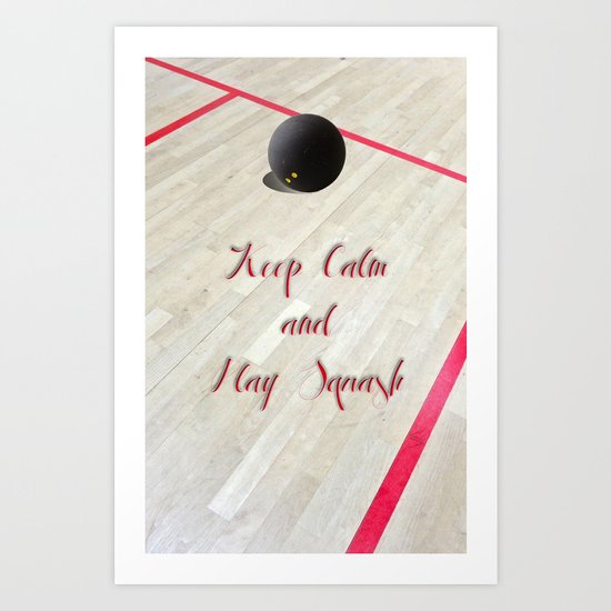 Keep Calm and Play Squash Art Print