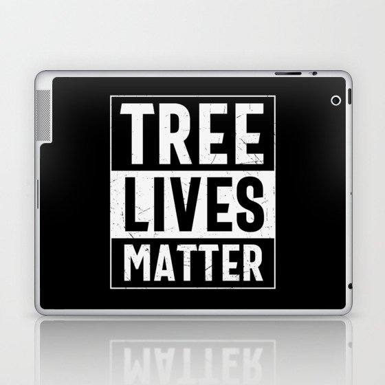 Tree Lives Matter Laptop & iPad Skin