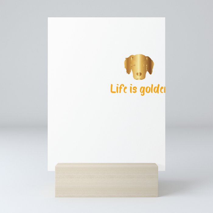 Life Is Golden For Golden Retriever Lovers |Golden Retriever shirt Mini Art Print
