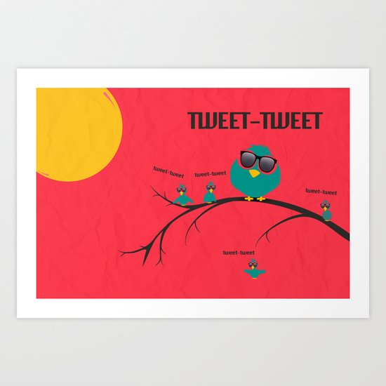 tweet-tweet, TWEET-TWEET Art Print