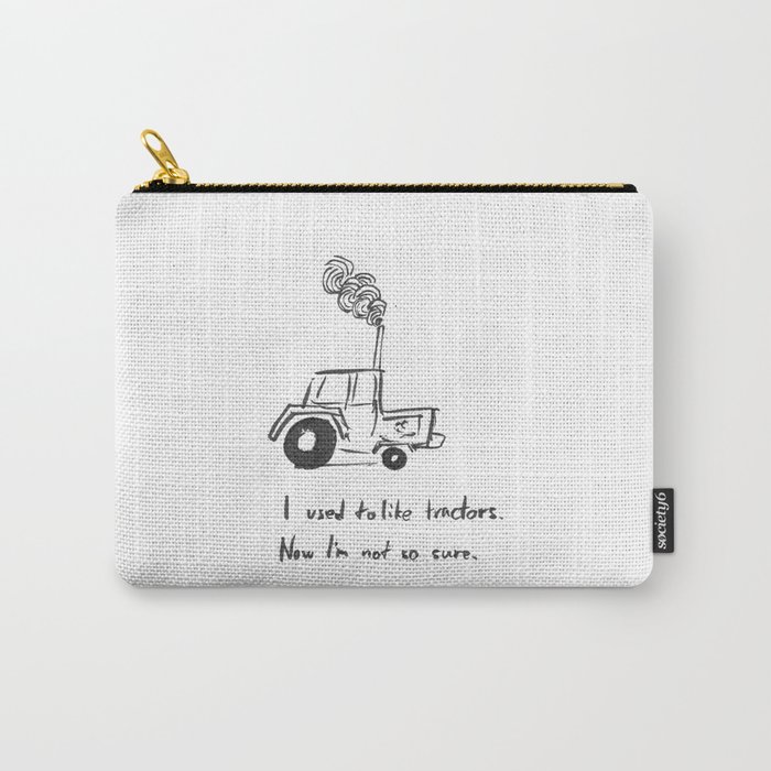 I used to like tractors ... Carry-All Pouch
