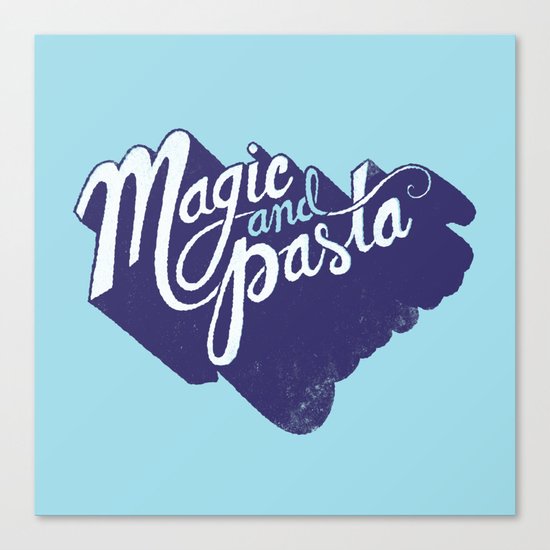 Life: Magic & Pasta Canvas Print