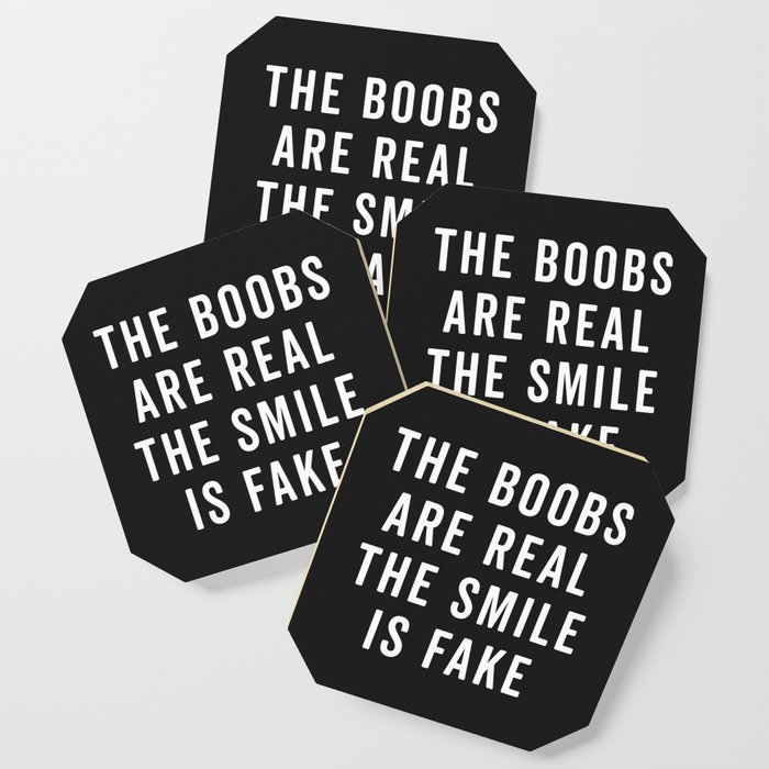 The Boobs Are Real Funny Quote Coaster
