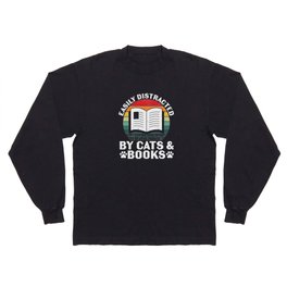 Easily Distracted By Cats & Books Long Sleeve T-shirt