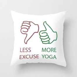 Yoga quotes Less excuse More yoga Throw Pillow