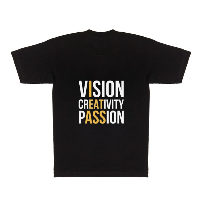 Vision Creativity Passion Funny Hidden Message I Eat Ass Design T Shirt