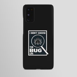I Didn't Choose The Bug Life Android Case