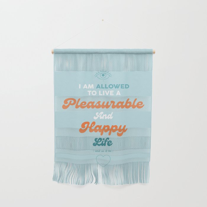 Pleasurable And Happy Life - Mantra Wall Hanging
