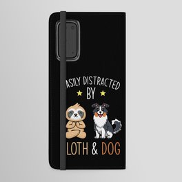 Easily Distracted By Sloth And Dog Android Wallet Case
