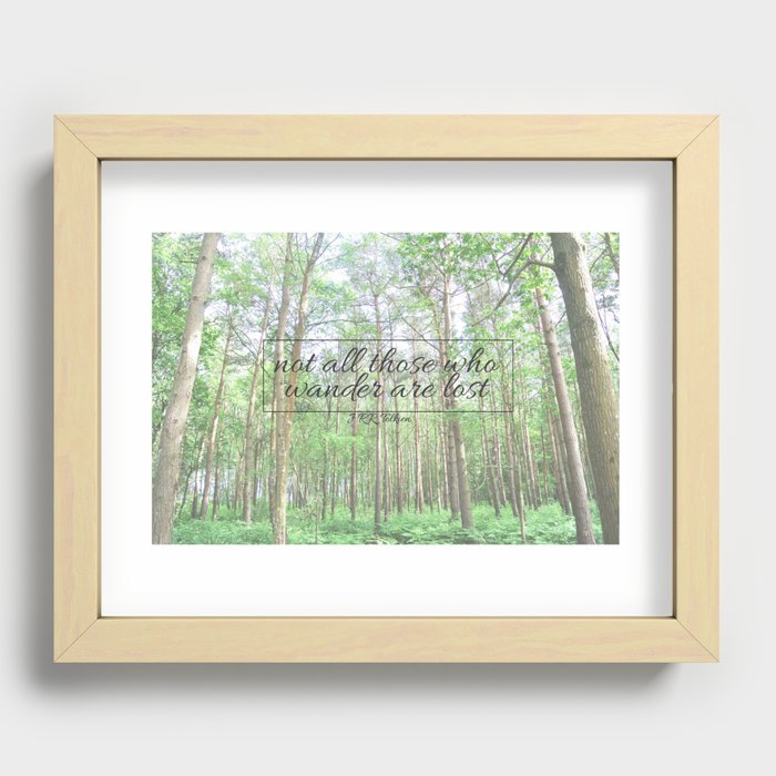 Not All Those Who Wander Are Lost Recessed Framed Print