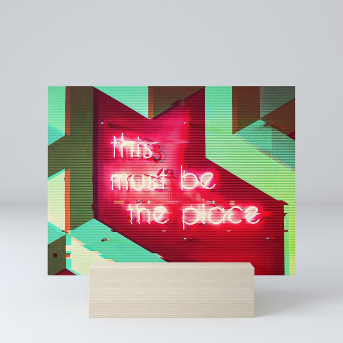 This Must Be The Place Neon Sign Glitch Aesthetic Mini Art Print