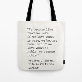 Fulton J.Sheen, Life is Worth the Living Tote Bag