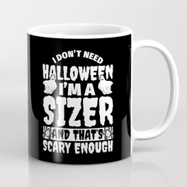 SIZER Halloween Funny Coffee Mug | Scary, Funny, Sizer, Graphicdesign, Halloween 