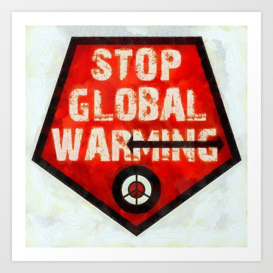 STOP GLOBAL MING ! Art Print