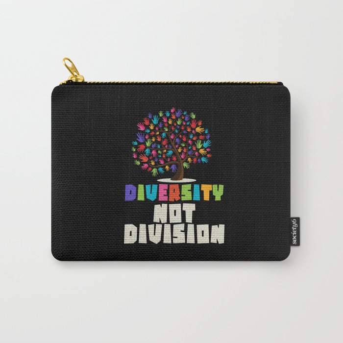 Diversity not Division Peace Love Inclusionn Human Rights Carry-All Pouch
