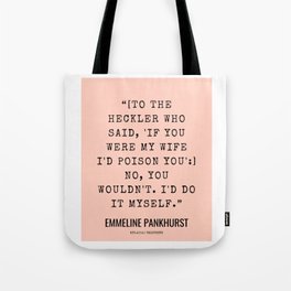 4    | Emmeline Pankhurst Quotes  | 210525 | Feminist Quotes| Inspirational Quotes | Motivational Quotes Tote Bag