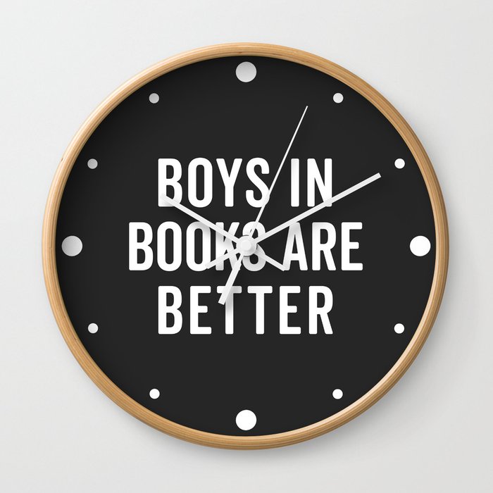 Boys In Books Funny Quote Wall Clock