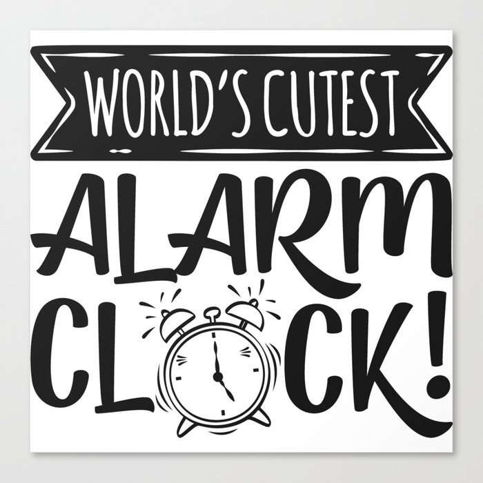 World's Cutest Alarm Clock Canvas Print