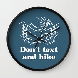 Don't Text and Hike Wall Clock