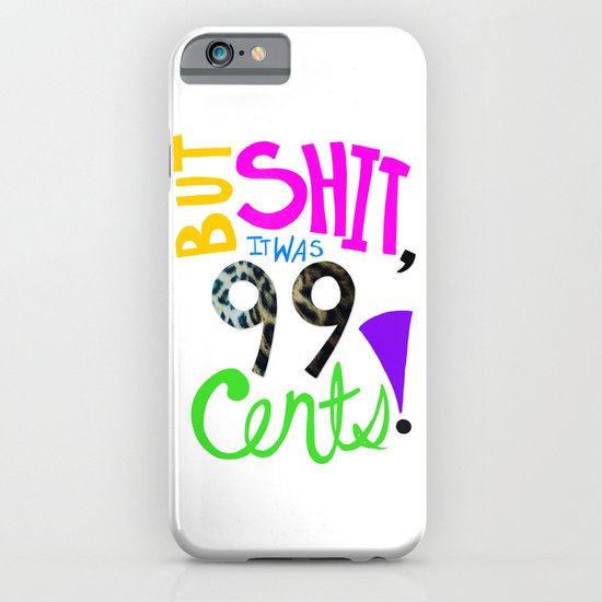 99 Cents iPhone & iPod Case