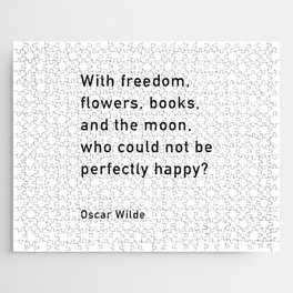 With Freedom Flowers Books And The Moon, Oscar Wilde Quote Jigsaw Puzzle
