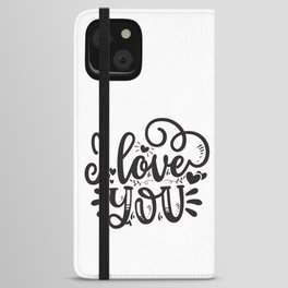 I Love You iPhone Wallet Case