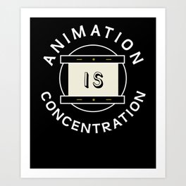 Animation is concentration Disk Art Print
