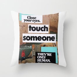 touch someone Throw Pillow