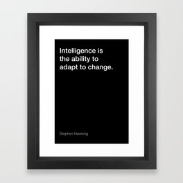 Stephen Hawking quote about intelligence [Black Edition] Framed Art Print | Minimal, Startup, Motivation, Quotes, Quote, Inspiration, Helvetica, Hawking, Graphicdesign, Stephen Hawking 