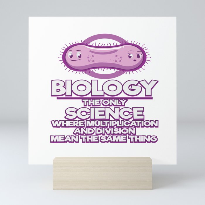 Cool Funny Biology Quote Meme Teacher Student Gift Mini Art Print