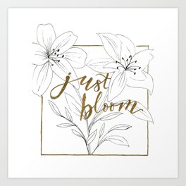 Just Bloom Art Print