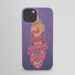 You'd Be Pretty If... iPhone Case