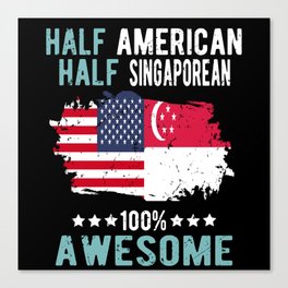 Half American Half Singaporean Canvas Print