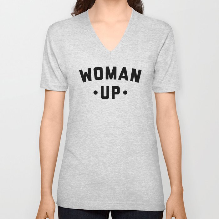 Woman Up 2 Feminist Saying V Neck T Shirt