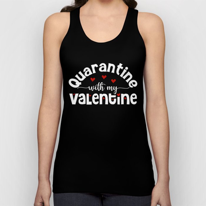 Quarantine With My Valentine Tank Top