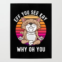 Eff You See Kay Why Oh You Cat Retro Vintage Poster
