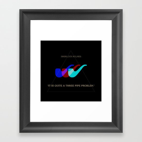 A Three Pipe Problem Framed Art Print
