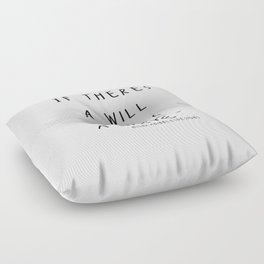 Inspirational Quotes If There's a Will There's a Wave  Floor Pillow