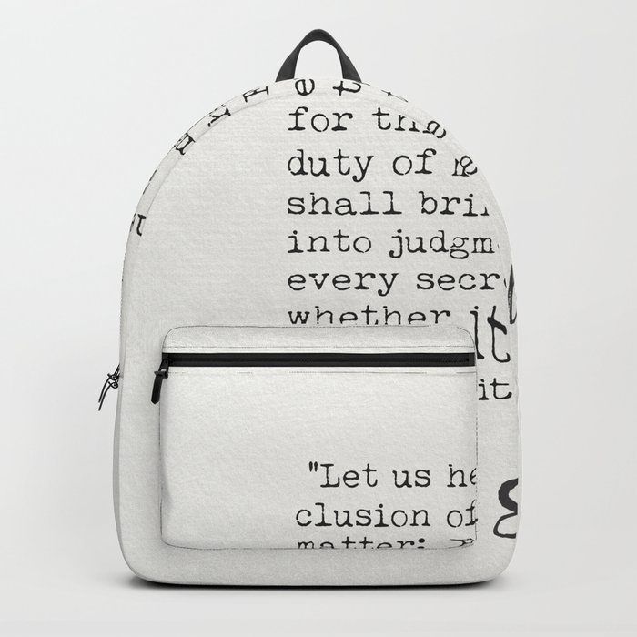 "Let us hear the conclusion of the whole matter: Fear God, and keep his commandments: Backpack