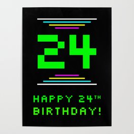 [ Thumbnail: 24th Birthday - Nerdy Geeky Pixelated 8-Bit Computing Graphics Inspired Look Poster ]